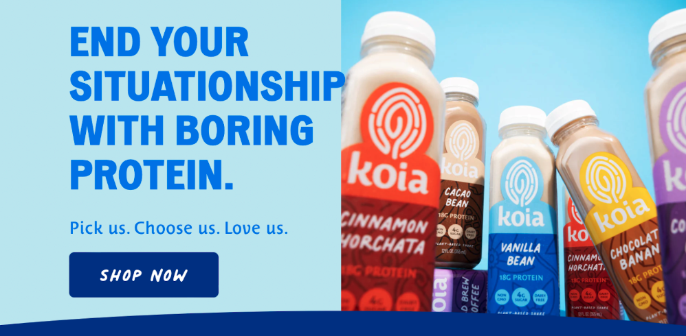 Koia homepage reads, “End your situationship with boring protein,” next to a series of flavored drinks. 
